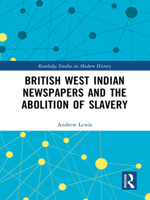 cover image of British West Indian Newspapers and the Abolition of Slavery